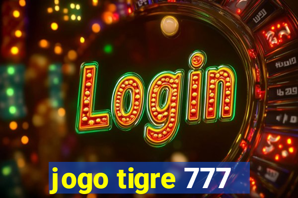 jogo tigre 777 - Cemstoretec